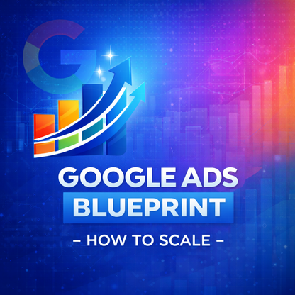 Google Ads Blueprint - How to Scale